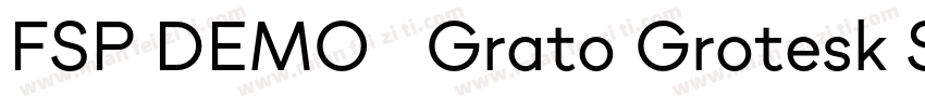 FSP DEMO   Grato Grotesk Super字体转换